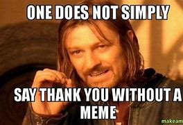 Image result for Thank You for Being Smart Meme