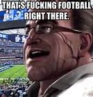 Image result for Football Is Back Meme