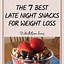 Image result for Healthy Late Night Snacks for Weight Loss