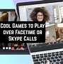 Image result for Games to Play through FaceTime