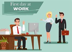 Image result for First Day On the Job