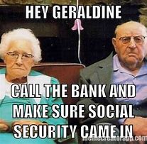 Image result for Social Security Bank Meme