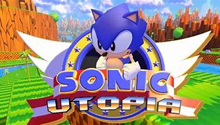 Image result for Sonic Utopia Mobile