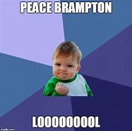 Image result for Brampton Memes