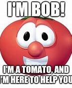 Image result for VeggieTales Tomato Meme