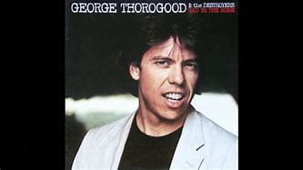Image result for Bad to Bone George Thorogood