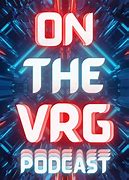Image result for VRG Podcast