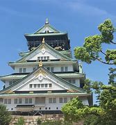 Image result for Osaka Castle