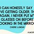 Image result for Funny Quotes About Aging and Birthdays