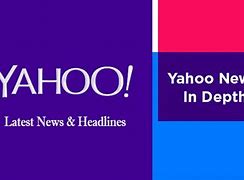 Image result for Yahoo! News Today Top Stories