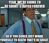 Image result for Office Space Work Meme Thank You