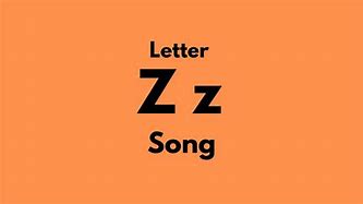 Image result for Letter Z Song Remake