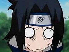 Image result for Sasuke Memes From Naruto