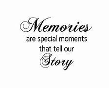 Image result for Our Memories Quotes