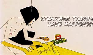 Image result for Stranger Things Have Happened Song