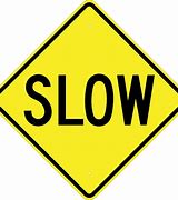 Image result for Slow Down the Road May Be Narrow Ahead Sign Images Inv UK