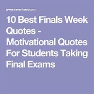 Image result for Motivational Quotes for Finals