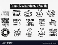 Image result for Funny Teacher Quotes SVG