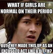 Image result for Angry Period Memes