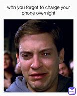 Image result for Forgot to Charge Phone Meme