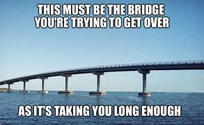 Image result for Train Bridge Meme