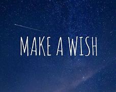 Image result for Make a Wish Quotes