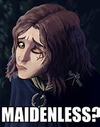 Image result for Maidenless Behavior Meme