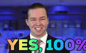 Image result for It's a Yes Meme