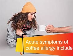 Image result for Coffee Allergy Symptoms