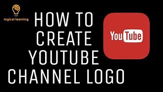 Image result for How to Make a Yotuube Logo