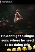 Image result for Kevin Gates Got No to Be Doing Any of This Meme