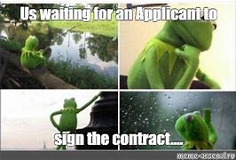 Image result for Sign the Contract Meme
