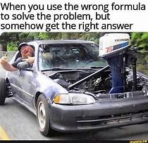 Image result for Wrong Formula Right Answer Meme