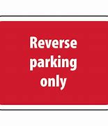Image result for Reverse Parking Only Sign