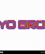 Image result for Yo Bro Text