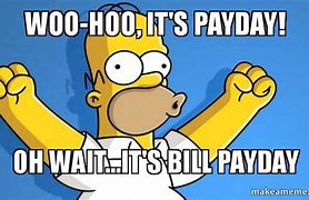 Image result for Simpsons Meme Payday