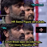 Image result for Office Foodie Memes Tamil