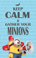 Image result for Minions Keep Calm and Ride On