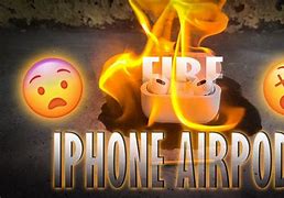 Image result for Air Pods On Fire