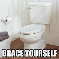 Image result for Broken Toilet Meme