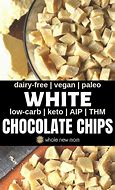 Image result for Healthy Crunch Vegan White Chocolate Chips