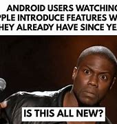 Image result for Android Only App Meme