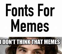 Image result for What Font Are Memes
