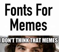 Image result for Small Font Meme