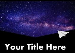 Image result for Space Slideshow Title Idea About Shooting Stars