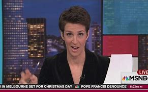 Image result for Rachel Maddow Show Most Recent