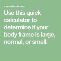 Image result for Small/Medium Large Body Frame