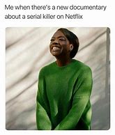 Image result for Netflix Memes