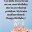 Image result for Happy Belated Birthday Funny