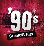 Image result for 90s Greatest Hits